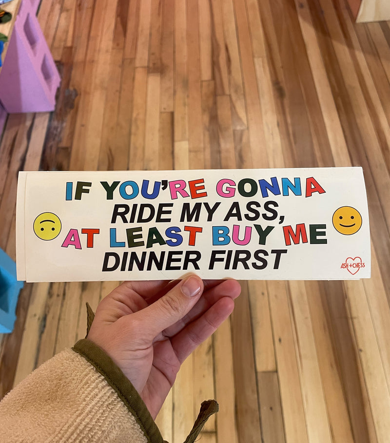 Buy My Dinner First Bumper Sticker
