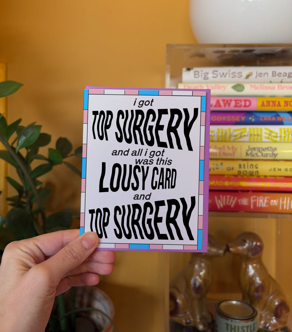 Lousy Card Top Surgery