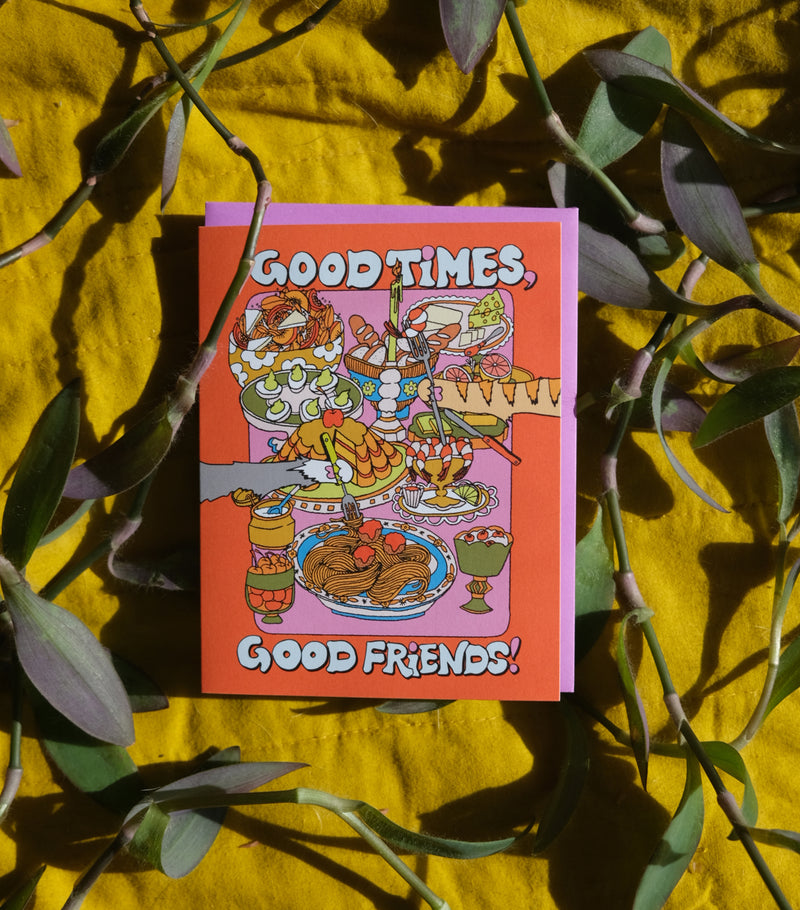 Good Times, Good Friends