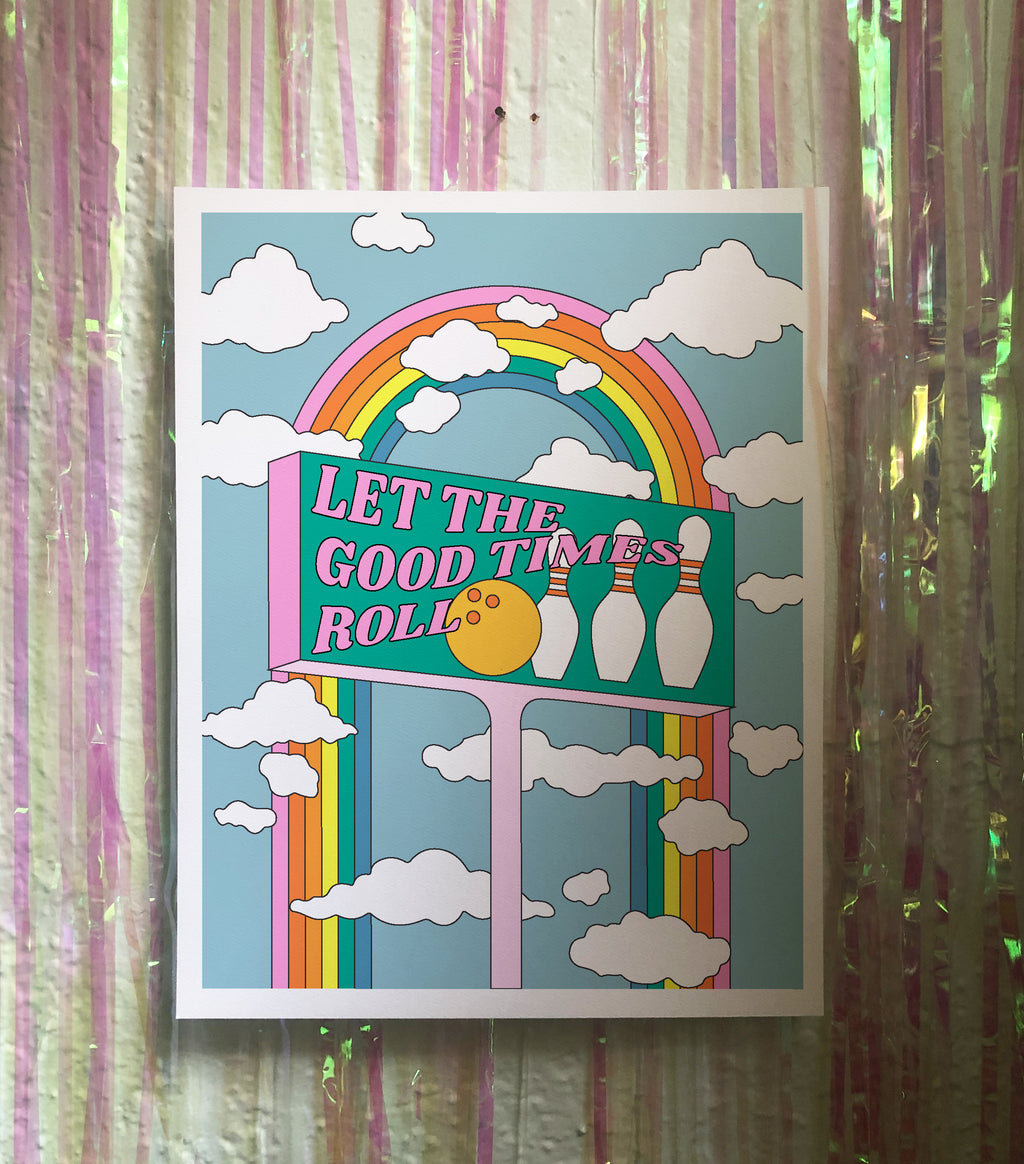 11x14 Let The Good Times Roll Art Print