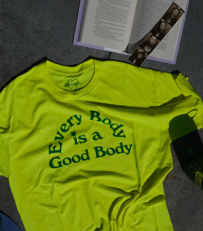Every Body Is A Good Body T-shirt CHARTREUSE