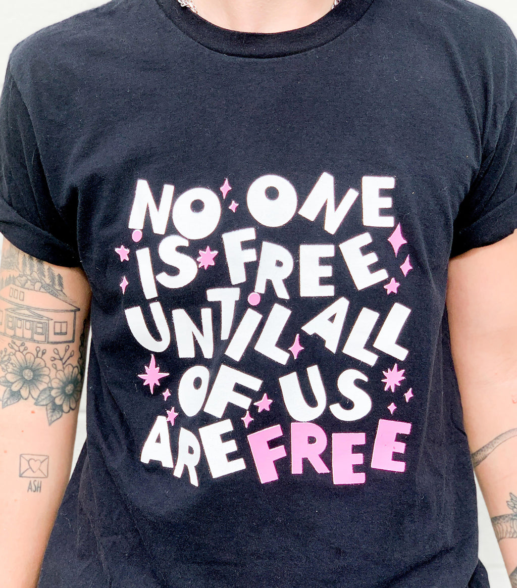 No One Is Free T-Shirt